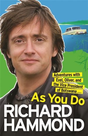 As You Do - Adventures With Evel, Oliver, and The Vice-President Of Botswan