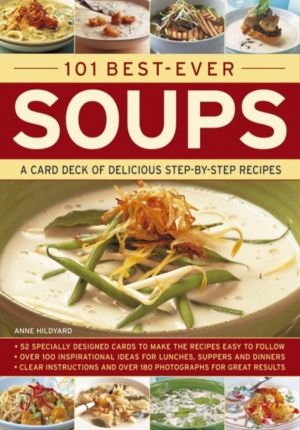 101 Best-Ever Soups - A Card Deck of Delicious Step-by-Step Recipes (in a T