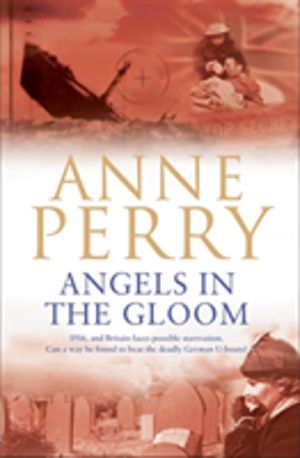 Angels in the Gloom (World War I Series, Novel 3) - An unforgettable novel