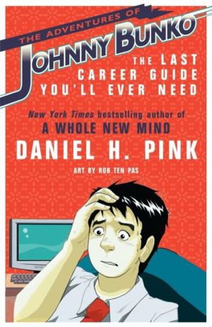 Adventures of Johnny Bunko - The Last Career Guide You'll Ever Need