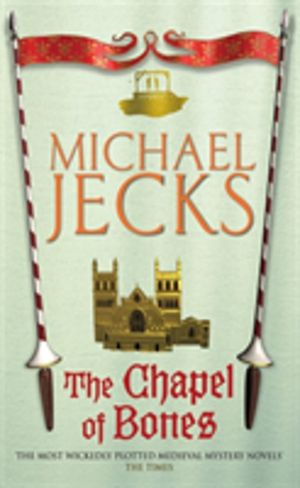 Chapel of Bones (Last Templar Mysteries 18) - An engrossing and intriguing
