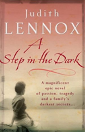 Step In The Dark - A spellbinding novel of passion, tragedy and dark secret