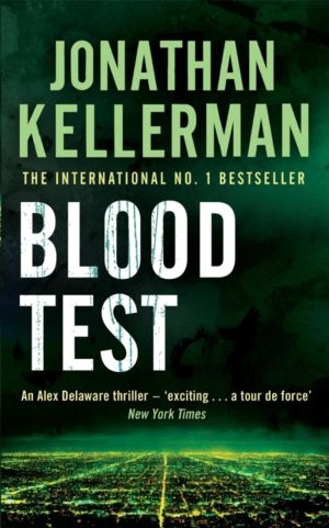 Blood Test (Alex Delaware series, Book 2) - A spellbinding psychological cr