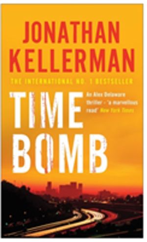 Time Bomb (Alex Delaware series, Book 5) - A tense and gripping psychologic