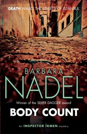 Body Count (Inspector Ikmen Mystery 16) - Inspiration for THE TURKISH DETEC