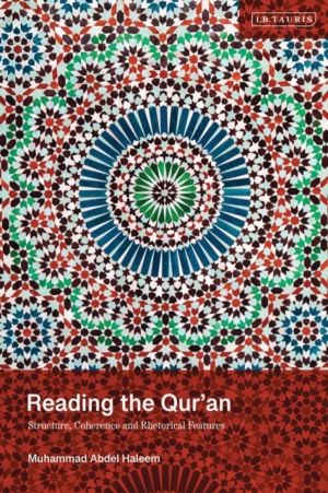 Reading the Qur'an - Structure, Coherence and Rhetorical Features