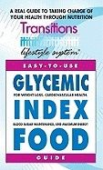 Easy-To-Use Glycemic Index Food Guide : A Real Guide to Taking Charge of Your Health Through Nutrition