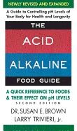 Acid alkaline food guide - second edition - a quick reference to foods & th