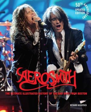 Aerosmith, 50th Anniversary Updated Edition - The Ultimate Illustrated Hist
