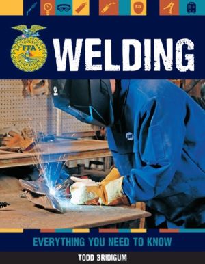 Welding - Everything You Need to Know