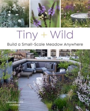 Tiny and Wild - Build a Small-Scale Meadow Anywhere