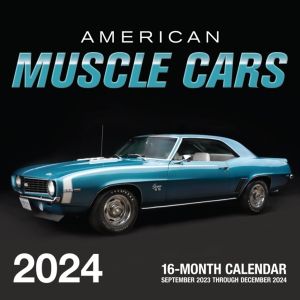 American Muscle Cars 2024 - 16-Month Calendar: September 2023 to December 2