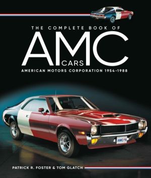 Complete Book of AMC Cars - American Motors Corporation 1954-1988