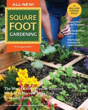 All New! Square Foot Gardening, 4th Edition - The WorldÔÇÖs Most Popular Gr