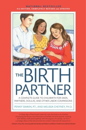 Birth Partner, Sixth Revised Edition - A Complete Guide to Childbirth for D