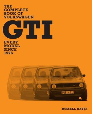 Complete Book of Volkswagen GTI - Every Model Since 1976