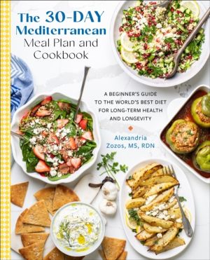30-Day Mediterranean Meal Plan and Cookbook - A BeginnerÔÇÖs Guide to the W