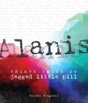 Alanis - Thirty Years of Jagged Little Pill