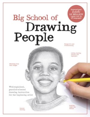 Big School of Drawing People - Well-explained, practice-oriented drawing in