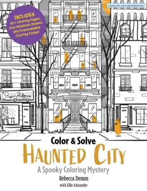 Color & Sleuth: Haunted City - A Spooky Coloring Mystery - Includes 40+ Col