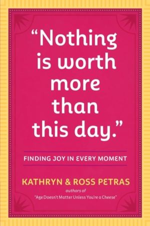 "Nothing Is Worth More Than This Day." - Finding Joy in Every Moment