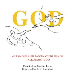 God - 48 famous and fascinating minds talk about god