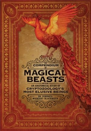 The Compendium of Magical Beasts - An Anatomical Study of Cryptozoology's M
