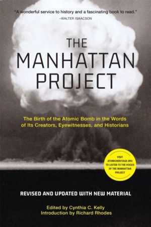 The Manhattan Project (Revised) - The Birth of the Atomic Bomb in the Words