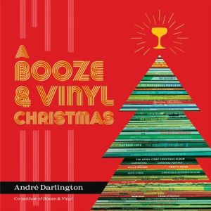 A Booze & Vinyl Christmas - Merry Music-and-Drink Pairings to Celebrate the