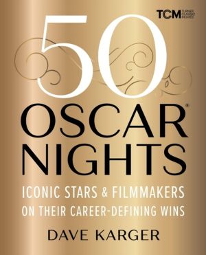 50 Oscar Nights - Iconic Stars and Filmmakers on Their Career-Defining Wins