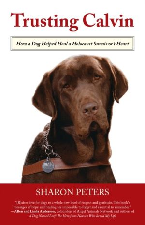 Trusting Calvin - How a Dog Helped Heal a Holocaust Survivor's Heart