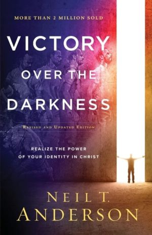 Victory Over the Darkness ÔÇô Realize the Power of Your Identity in Christ