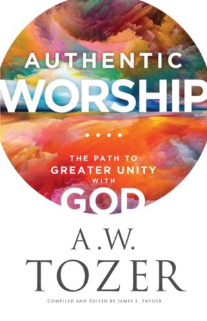 Authentic Worship ÔÇô The Path to Greater Unity with God