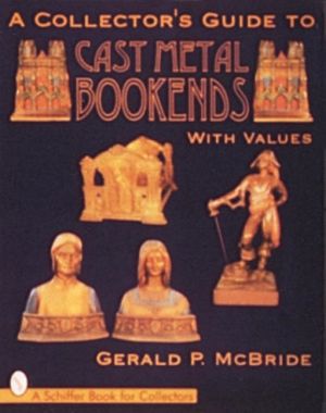 A Collector's Guide To Cast Metal Bookends
