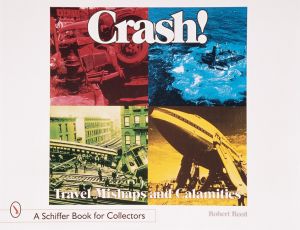 Crash! - travel mishaps and calamities