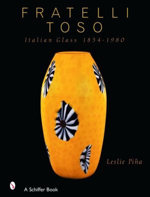 Fratelli toso - italian glass 1854-1980