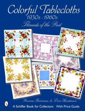 Colorful tablecloths 1930s-1960s - threads of the past