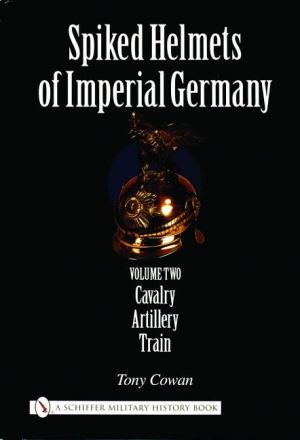 Spiked Helmets Of Imperial Germany