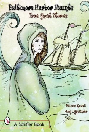 Baltimores harbor haunts - true ghost stories