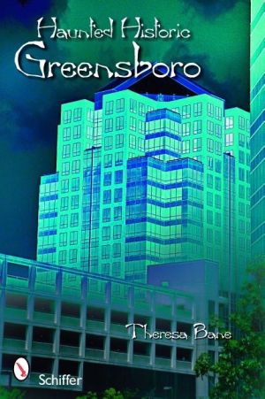 Haunted historic greensboro