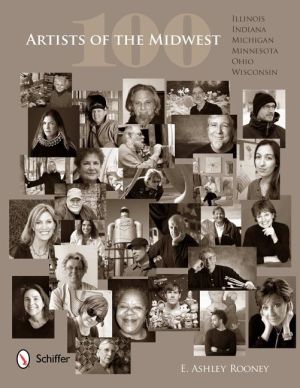 100 artists of the midwest - illinois, indiana, michigan, minnesota, ohio &