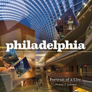 Philadelphia - portrait of a city