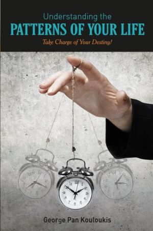 Understanding the patterns of your life - take charge of your destiny!