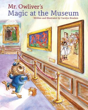 Mr owlivers magic at the museum - magic at the museum
