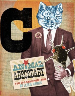 Animal Abecedary : A One-of-a-Kind Alphabet Book