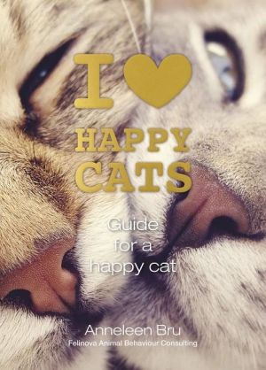 I Love Happy Cats : Guide for a Happy Cat