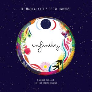 Infinity : The Magical Cycles of the Universe