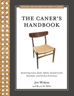 Caner's Handbook - Restoring Cane, Rush, Splint, Danish Cord, Rawhide, and