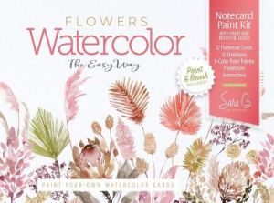Watercolor the Easy Way Paint-Your-Own Watercolor Cards Flowers: Notecard Paint Kit with Paint and Brush Included