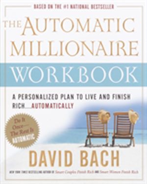 Automatic Millionaire Workbook - A Personalized Plan to Live and Finish Ric